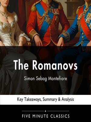 cover image of The Romanovs by Simon Sebag Montefiore